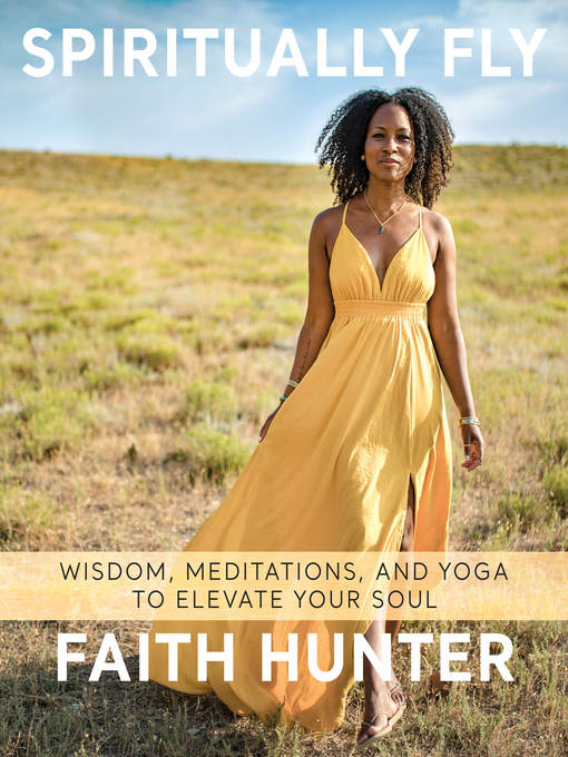 Title details for Spiritually Fly by Faith Hunter - Available